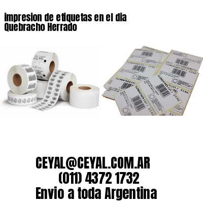 impresion de etiquetas en el dia Quebracho Herrado