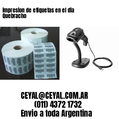 impresion de etiquetas en el dia Quebracho