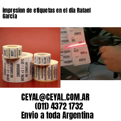 impresion de etiquetas en el dia Rafael García