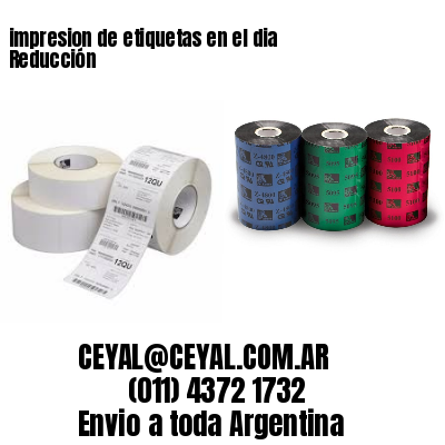 impresion de etiquetas en el dia Reducción