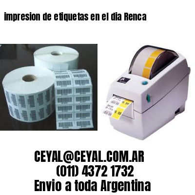 impresion de etiquetas en el dia Renca