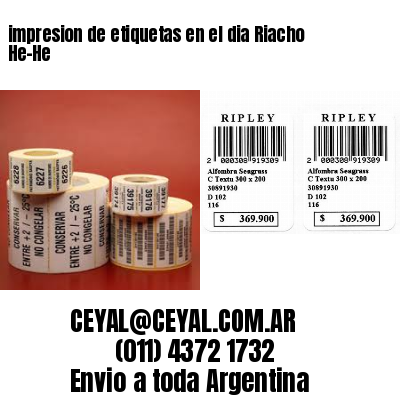 impresion de etiquetas en el dia Riacho He-He