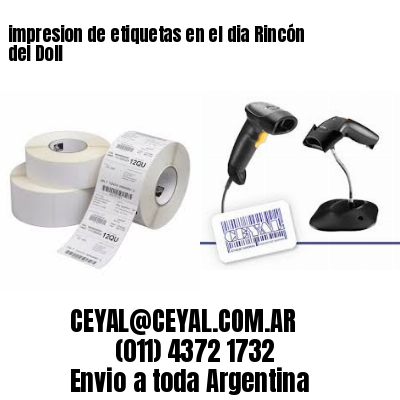 impresion de etiquetas en el dia Rincón del Doll