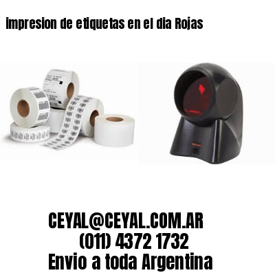 impresion de etiquetas en el dia Rojas