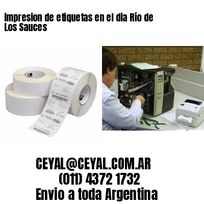 impresion de etiquetas en el dia Río de Los Sauces