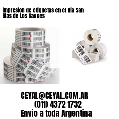 impresion de etiquetas en el dia San Blas de Los Sauces