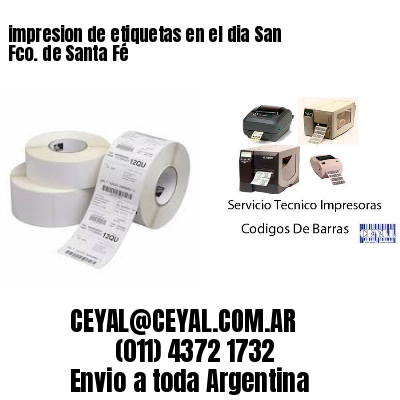 impresion de etiquetas en el dia San Fco. de Santa Fé
