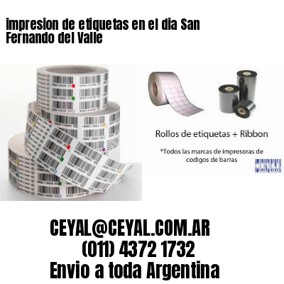 impresion de etiquetas en el dia San Fernando del Valle