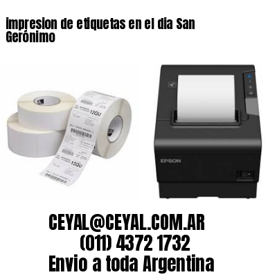 impresion de etiquetas en el dia San Gerónimo