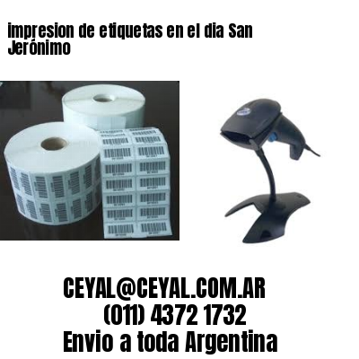 impresion de etiquetas en el dia San Jerónimo
