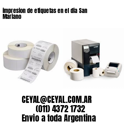 impresion de etiquetas en el dia San Mariano
