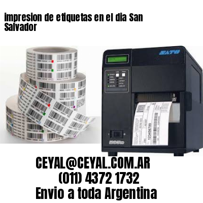 impresion de etiquetas en el dia San Salvador
