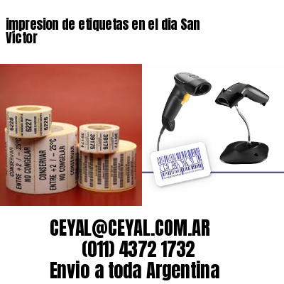 impresion de etiquetas en el dia San Víctor