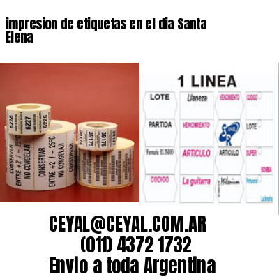 impresion de etiquetas en el dia Santa Elena