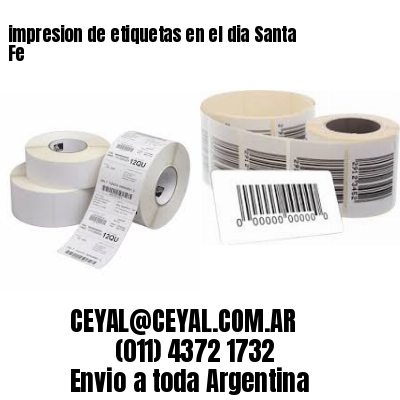 impresion de etiquetas en el dia Santa Fe