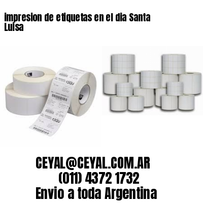 impresion de etiquetas en el dia Santa Luisa