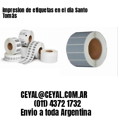 impresion de etiquetas en el dia Santo Tomás