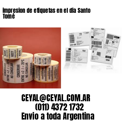 impresion de etiquetas en el dia Santo Tomé