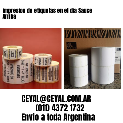 impresion de etiquetas en el dia Sauce Arriba