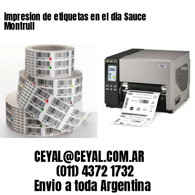 impresion de etiquetas en el dia Sauce Montrull