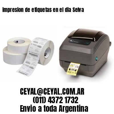 impresion de etiquetas en el dia Selva
