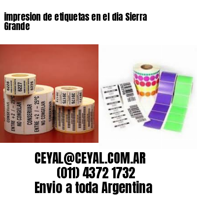 impresion de etiquetas en el dia Sierra Grande