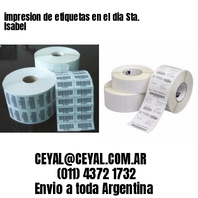 impresion de etiquetas en el dia Sta. Isabel