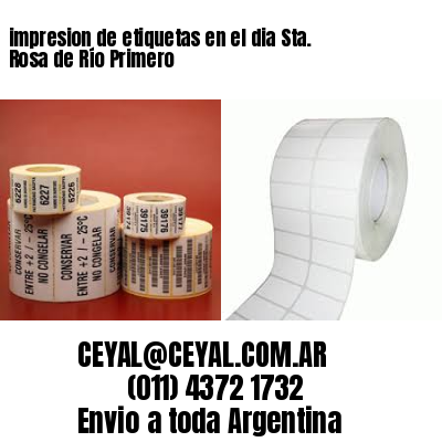 impresion de etiquetas en el dia Sta. Rosa de Río Primero