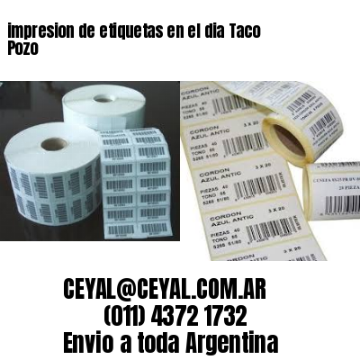 impresion de etiquetas en el dia Taco Pozo