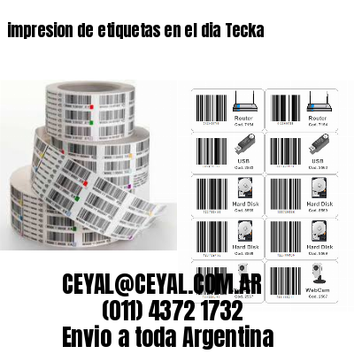 impresion de etiquetas en el dia Tecka