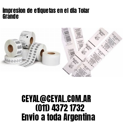 impresion de etiquetas en el dia Tolar Grande