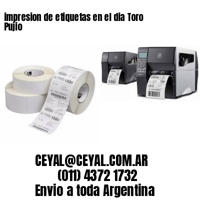 impresion de etiquetas en el dia Toro Pujio