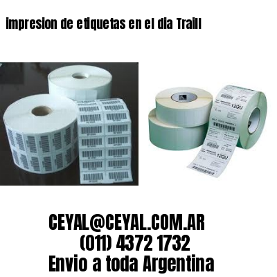 impresion de etiquetas en el dia Traill