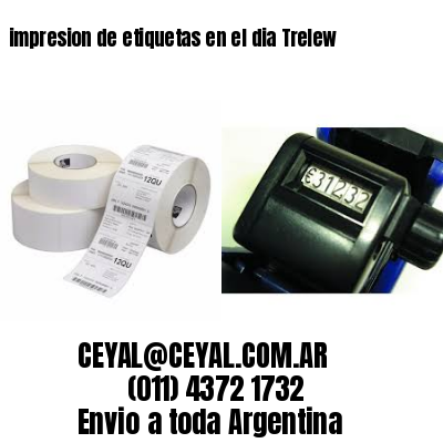 impresion de etiquetas en el dia Trelew