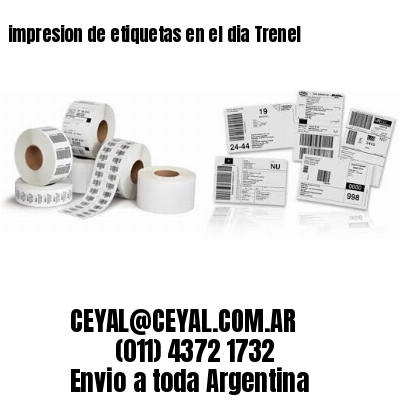 impresion de etiquetas en el dia Trenel