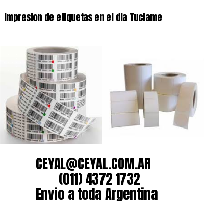 impresion de etiquetas en el dia Tuclame