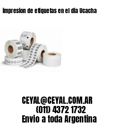 impresion de etiquetas en el dia Ucacha