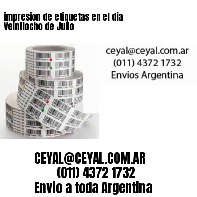 impresion de etiquetas en el dia Veintiocho de Julio
