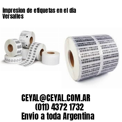 impresion de etiquetas en el dia Versalles