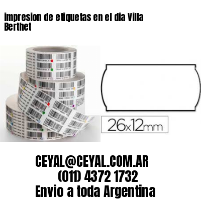 impresion de etiquetas en el dia Villa Berthet