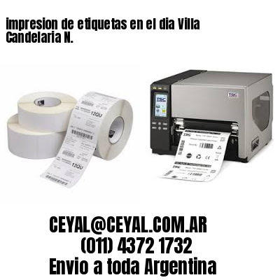 impresion de etiquetas en el dia Villa Candelaria N.