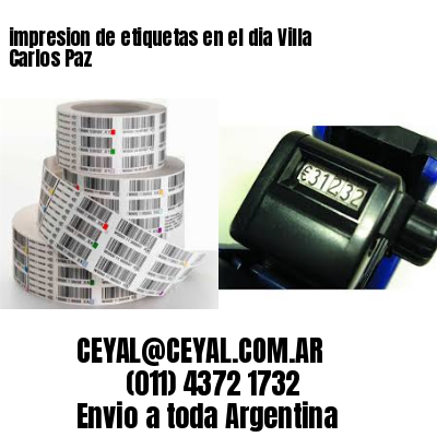 impresion de etiquetas en el dia Villa Carlos Paz