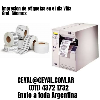 impresion de etiquetas en el dia Villa Gral. Güemes