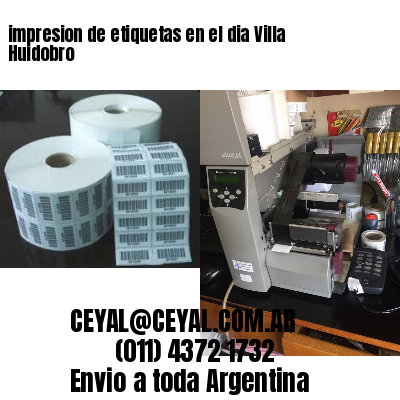 impresion de etiquetas en el dia Villa Huidobro