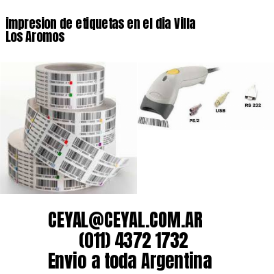 impresion de etiquetas en el dia Villa Los Aromos