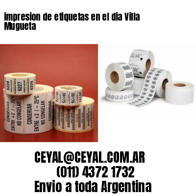 impresion de etiquetas en el dia Villa Mugueta