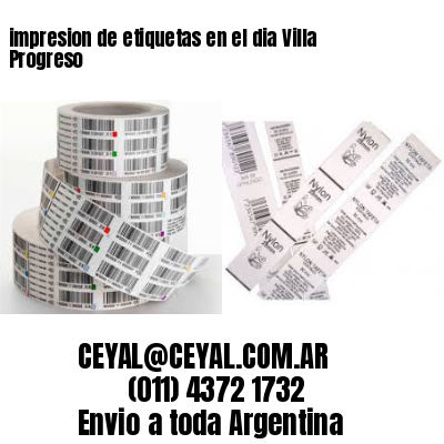 impresion de etiquetas en el dia Villa Progreso