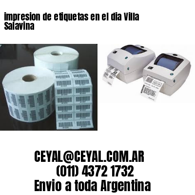 impresion de etiquetas en el dia Villa Salavina