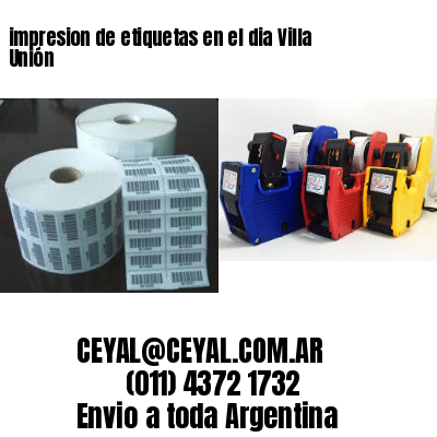 impresion de etiquetas en el dia Villa Unión