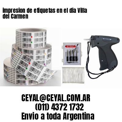 impresion de etiquetas en el dia Villa del Carmen